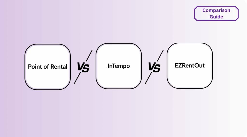 Point of Rental vs InTempo vs EZRentOut