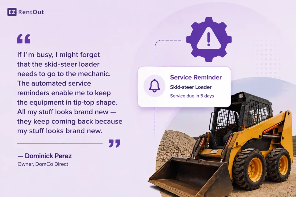 Customer testimonial by Dominick Perez about automated service reminders, shown with a skid-steer loader and maintenance alert interface.